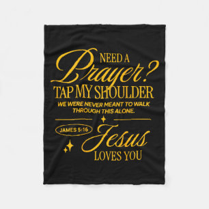 Need Prayer Tap My Shoulder Christian Men Women (o Fleece Blanket