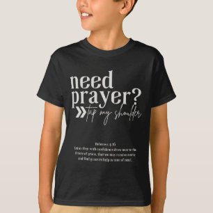 Need Prayer Tap My Shoulder Christian Men Women (o T-Shirt