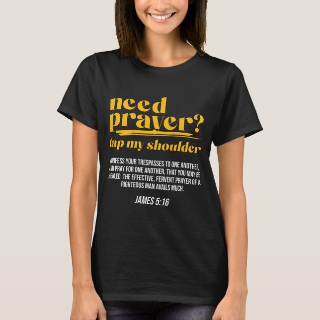 Need Prayer Tap My Shoulder Christian Men Women (o T-Shirt (Front)