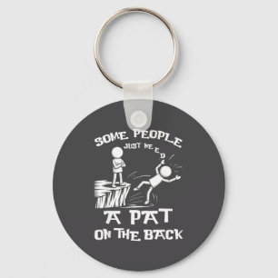 Need Sarcasm Pat Just Humor Back People Some Stick Keychain