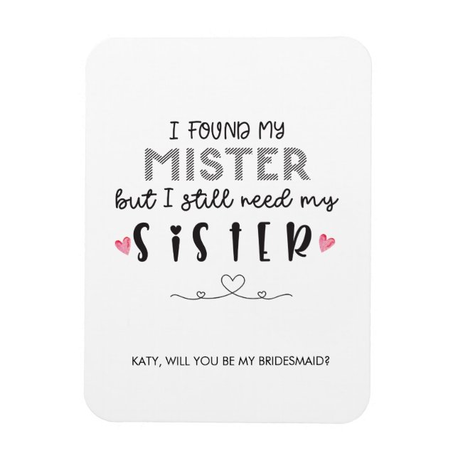 Need sister bridesmaid proposal  magnet (Vertical)