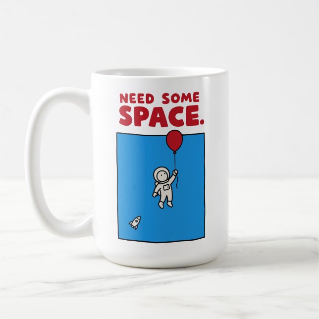 Need Some Space Funny Astronaut Balloon Space Pun Coffee Mug (Left)
