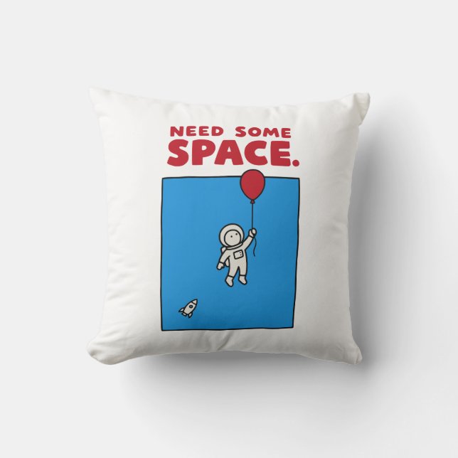 Need Some Space Funny Astronaut Balloon Space Pun Throw Pillow (Front)