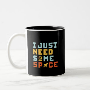 Need Some Space Funny Astronomy Geek Puns Two-Tone Coffee Mug