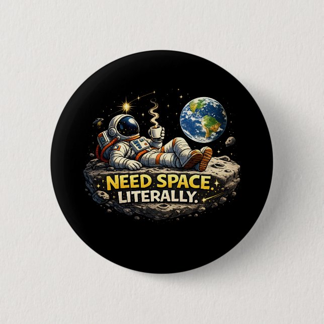 Need Space Literally Button (Front)