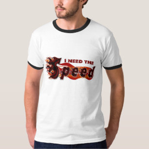 Need Speed T-Shirt
