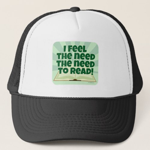 Need to Read Fun Bookworm Slogan Trucker Hat