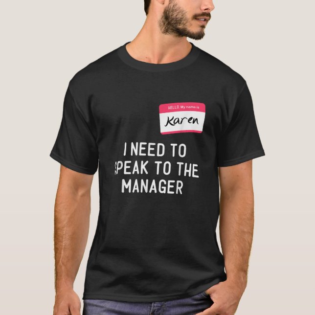 Need To Speak Manager Karen Halloween Funny Meme W T-Shirt (Front)