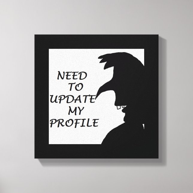 NEED TO UPDATE MY PROFILE CANVAS PRINT (Front)