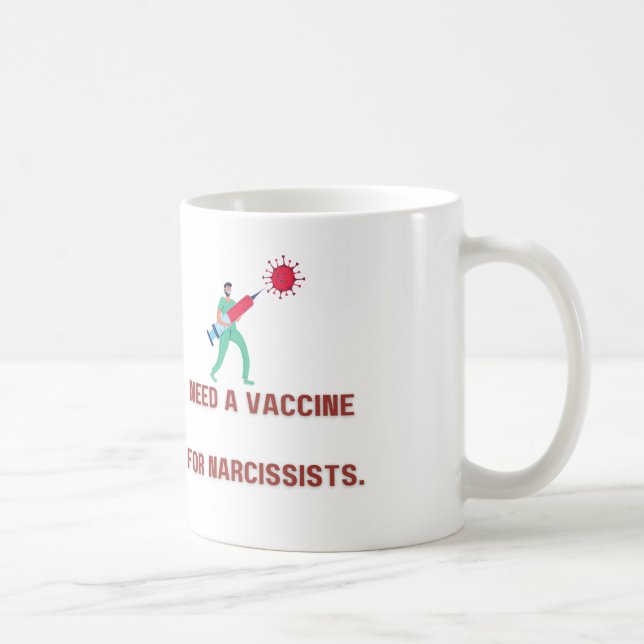 Need Vaccine for Narcissist - Covert Narcissist Coffee Mug (Right)
