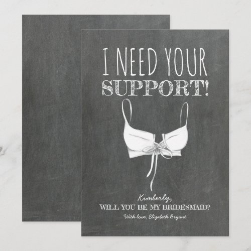 Need Your Support Funny Bridesmaid Proposal