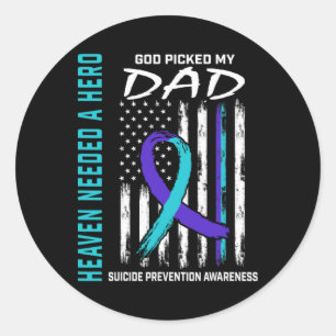 Needed A Hero God Cked Dad Suicide Awareness Fla Classic Round Sticker