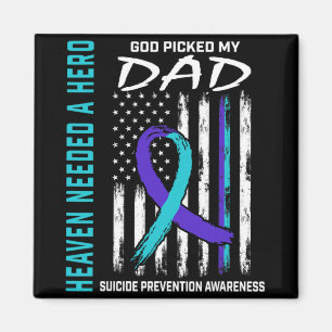 Needed A Hero God Cked Dad Suicide Awareness Fla Magnet