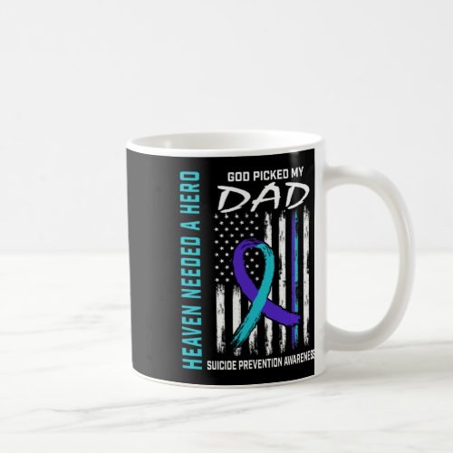 Needed A Hero God Picked Dad Suicide Awareness Fla Coffee Mug