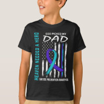 Needed A Hero God Picked Dad Suicide Awareness Fla T-Shirt