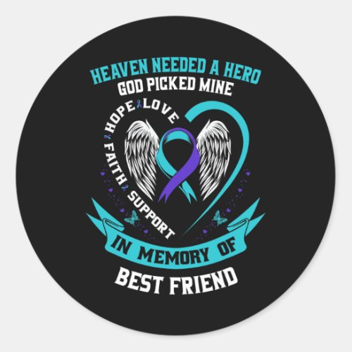 Needed A Hero God Picked My Best Friend Suicide Gi Classic Round Sticker