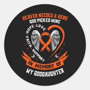Needed A Hero God Picked My Goddaughter Leukemia G Classic Round Sticker