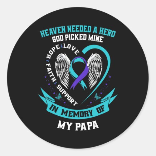 Needed A Hero God Picked My Papa Suicide Awareness Classic Round Sticker