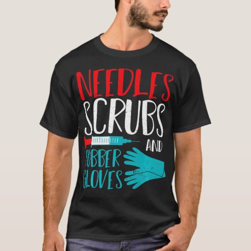 Needle Needles Scrubs And Rubber Gloves  Doctor Sa T_Shirt