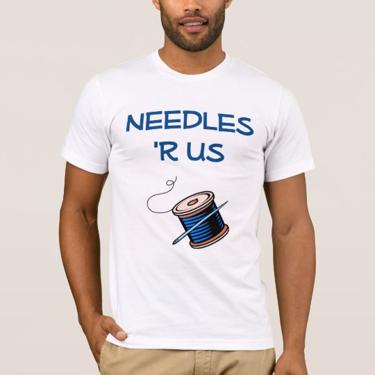 Needles R Us Seamstress T-shirt