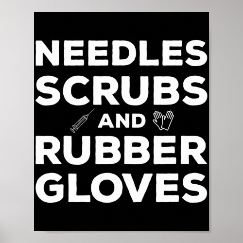 Needles Scrubs Rubber Gloves Dialysis Technician Poster
