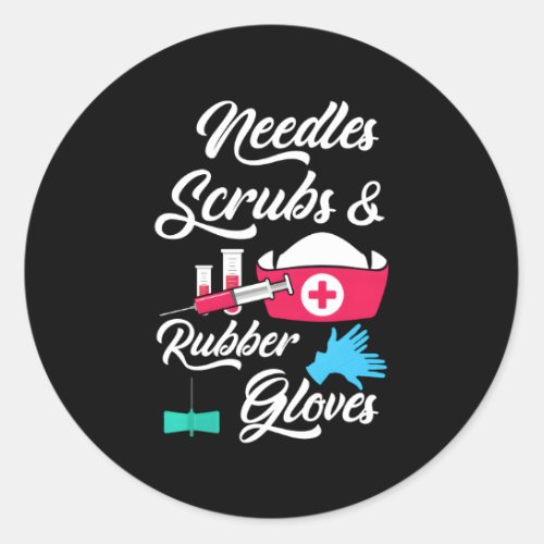 Needles Scrubs Rubber Gloves Phlebotomist Nurse Ph Classic Round Sticker