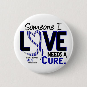 NEEDS A CURE 2 ALS PINBACK BUTTON