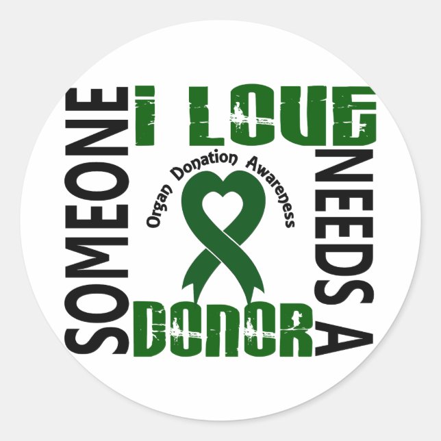 Needs A Donor 4 Organ Donation Classic Round Sticker (Front)