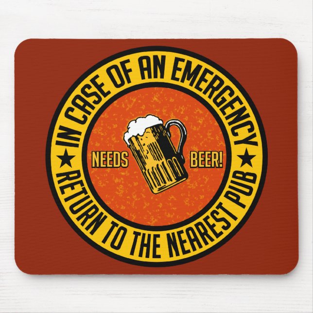 NEEDS BEER! mousepad (Front)