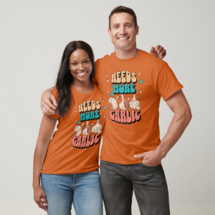 Needs More Garlic T-Shirt