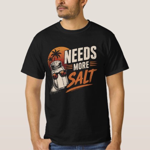 Needs More Salt Vintage Beach Sunset Funny  T-Shirt