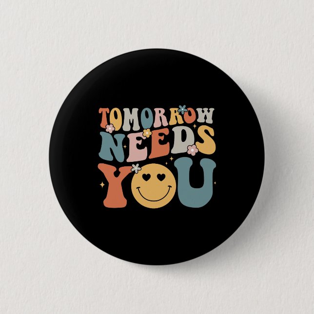 Needs You Mental Health Awareness Groovy Retro 2  Button (Front)