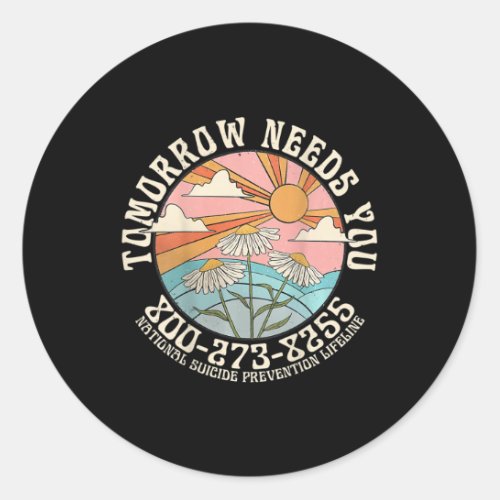 Needs You National Suicide Prevention Lifeline  Classic Round Sticker