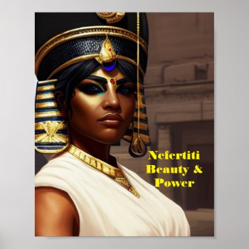 Nefertiti  Beauty & Power Poster by GKDStore at Zazzle