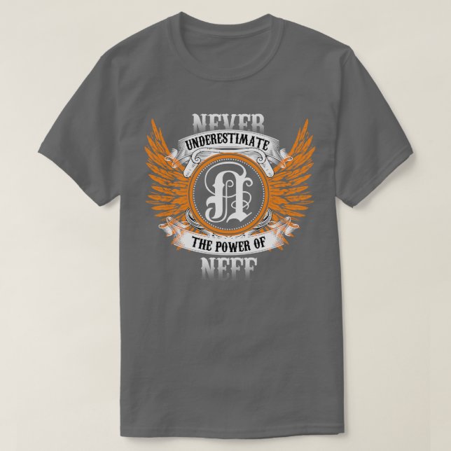 Neff Name Shirt Never Underestimate The Power Of N (Design Front)