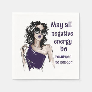 Negative Energy be returned to sender  Napkins