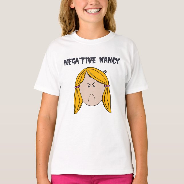 Negative Nancy T-Shirt (Front)