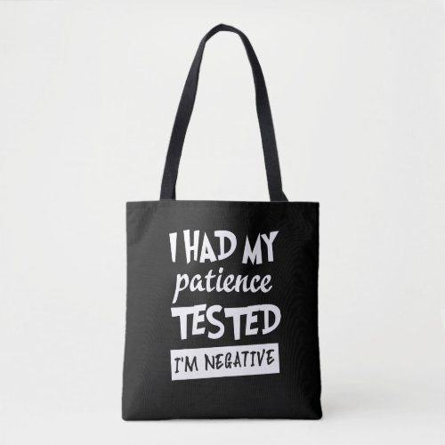 Negative Patience Tote Bag