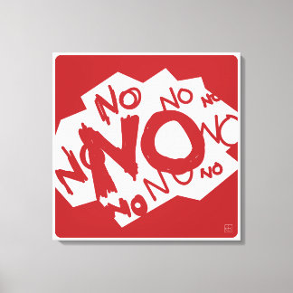 Negativity or Realism - NO NO NO NO NO NO Canvas Print