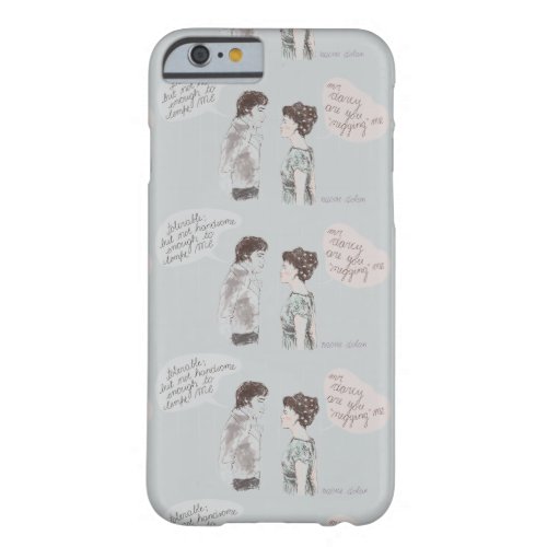 Negging and Prejudice Barely There iPhone 6 Case