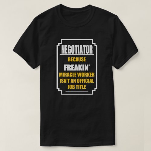 Negotiator T_Shirt