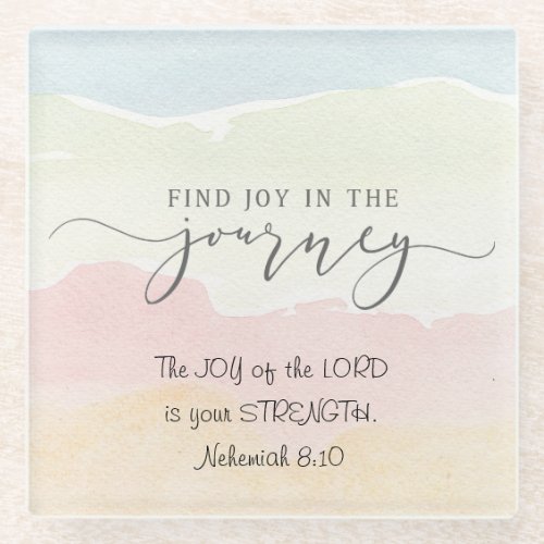 Nehemiah 810 Joy of the Lord is your Strength  Glass Coaster
