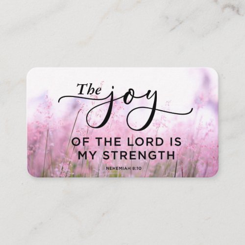 Nehemiah 810 The Joy of the Lord Is My Strength Business Card