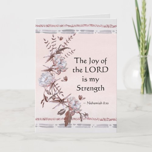Nehemiah 810 The Joy of the Lord is my Strength Card