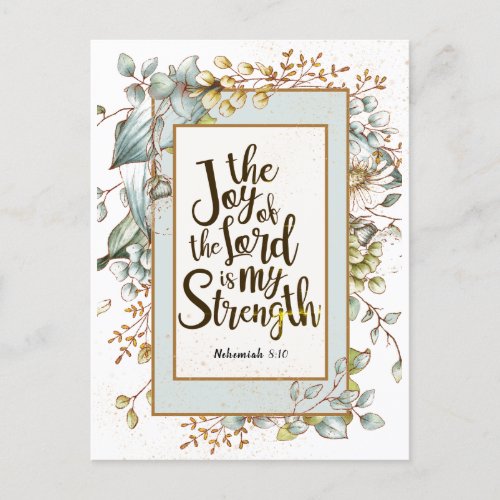 Nehemiah 810 The Joy of the Lord Is My Strength Postcard