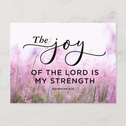 Nehemiah 810 The Joy of the Lord Is My Strength  Postcard