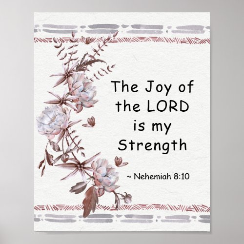 Nehemiah 810 The Joy of the Lord is my Strength Poster