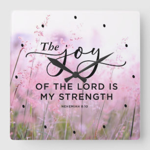 Nehemiah 8:10 The Joy of the Lord Is My Strength Square Wall Clock