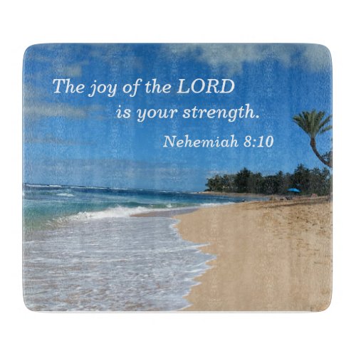 Nehemiah 810 The joy of the Lord is your strength Cutting Board