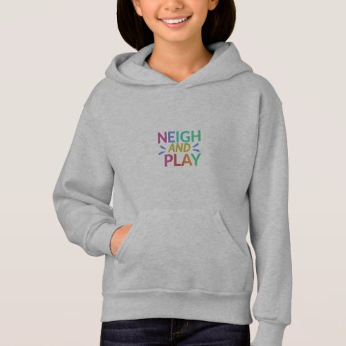 Neigh and play  hoodie